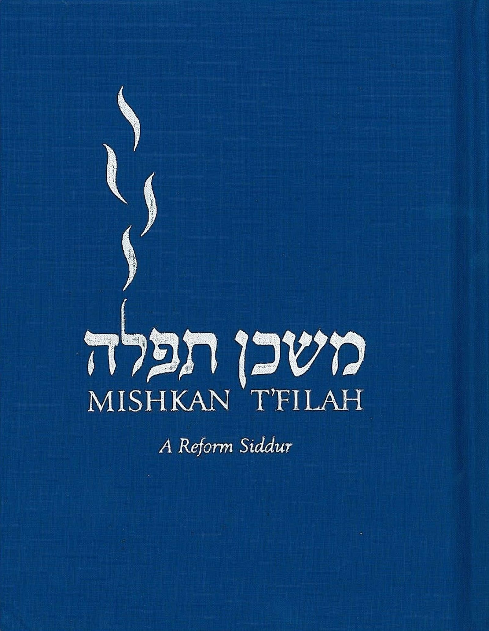 Cover of 'Mishkan Tfilah: A Reform Siddur, non-transliterated (Shabbat, Weekdays, Festivals)' by Elyse D. Frishman 