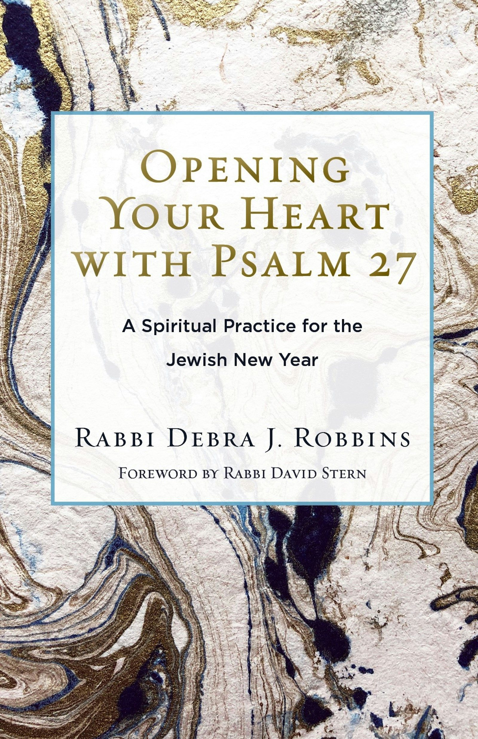 Cover of 'Opening Your Heart with Psalm 27' by Debra J. Robbins 